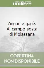 Super Prezzo Zingari e gagè. Al campo sosta di Molassana
