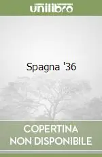 Spagna ‘36 Soddisfatti O Rimborsati