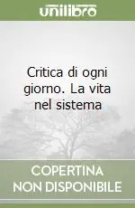Vendita Finale Critica di ogni giorno. La vita nel sistema