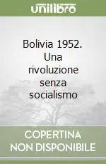 Bolivia 1952. Una rivoluzione senza socialismo Promozione