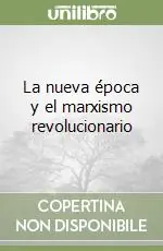 La nueva época y el marxismo revolucionario Esclusivo