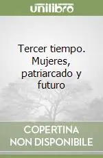 Ultime Pezzi Tercer tiempo. Mujeres, patriarcado y futuro
