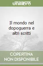 Solo Oggi Il mondo nel dopoguerra e altri scritti