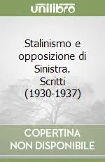 Prezzo Basso Stalinismo e opposizione di Sinistra. Scritti (1930-1937)