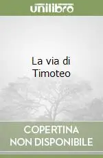 La via di Timoteo Novità
