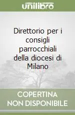 Direttorio per i consigli parrocchiali della diocesi di Milano A Buon Prezzo
