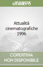 Attualità cinematografiche 1996 Acquista Ora