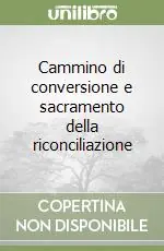 Prezzo Di Fabbrica Cammino di conversione e sacramento della riconciliazione