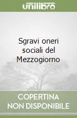 Sgravi oneri sociali del Mezzogiorno Compra Adesso
