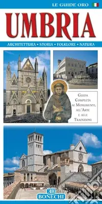 Umbria. Guida completa ai monumenti, all‘arte e alle tradizioni Prezzo Di Fabbrica