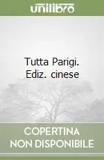 Novità Tutta Parigi. Ediz. cinese