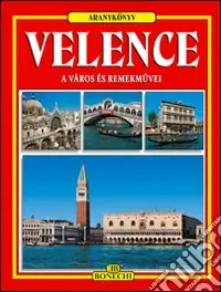 Venezia. Ediz. ungherese Scelto Dai Clienti