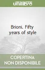 Ordina Subito Brioni. Fifty years of style