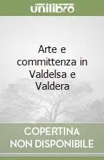 Arte e committenza in Valdelsa e Valdera Miglior Prezzo