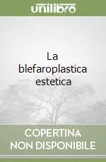 La blefaroplastica estetica Reso Gratuito