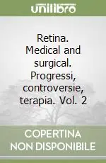 Retina. Medical and surgical. Progressi, controversie, terapia. Vol. 2 Prezzo Basso