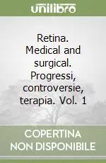 Retina. Medical and surgical. Progressi, controversie, terapia. Vol. 1 Occasione