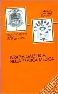 Terapia galenica nella pratica medica A Buon Prezzo