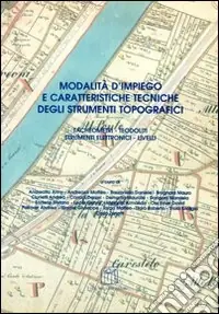 Modalità d‘impiego e caratteristiche tecniche degli strumenti topografici. Tacheometri, teodoliti, strumenti elettronici, livelli Compra Online