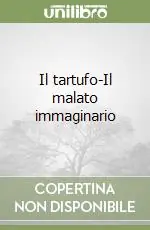 Spedito Oggi Il tartufo-Il malato immaginario