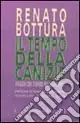 Il tempo della canizie. Viaggio con stupore nella vecchiaia Occasione Imperdibile