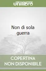 Non di sola guerra Offerta Speciale