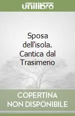 Sposa dell‘isola. Cantica dal Trasimeno Compra Online