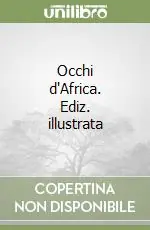 Prezzo Di Fabbrica Occhi d‘Africa. Ediz. illustrata