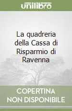 Occasione Imperdibile La quadreria della Cassa di Risparmio di Ravenna