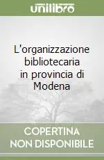 Di Tendenza L‘organizzazione bibliotecaria in provincia di Modena