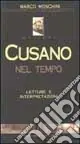 Cusano nel tempo. Letture e interpretazioni Quantità Limitata