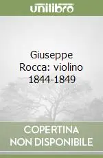 Giuseppe Rocca violino 1844-1849 Occasione