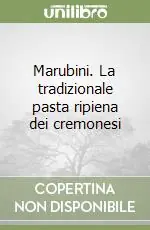 Prezzo Ridotto Marubini. La tradizionale pasta ripiena dei cremonesi