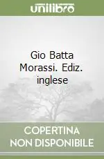 Novità Gio Batta Morassi. Ediz. inglese