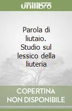 Occasione Imperdibile Parola di liutaio. Studio sul lessico della liuteria