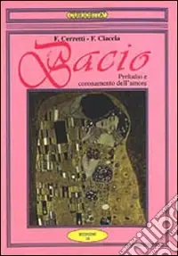 Solo Oggi Il bacio. Preludio e coronamento dell‘amore