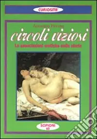 Saldi Circoli viziosi. Le associazioni erotiche nella storia