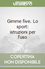 Gimme five. Lo sport istruzioni per l‘uso Offerta Del Giorno