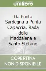 Da Punta Sardegna a Punta Capaccia, Rada della Maddalena e Santo Stefano Popolare