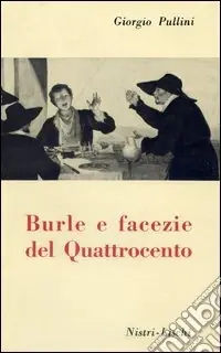 Offerta Limitata Burle e facezie del ‘400