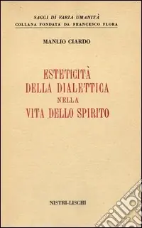 Ordina Subito Esteticità della dialettica nella vita dello spirito