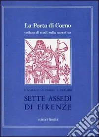 Offerta Speciale Sette assedi di Firenze