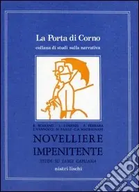 Offerta Del Giorno Novelliere impenitente. Studi su Luigi Capuana