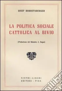 La politica sociale cattolica al bivio Pagamento Sicuro