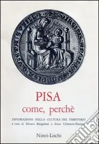 Vendita Finale Pisa come, perché. Esplorazione nella cultura del territorio