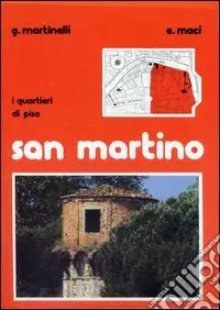 I quartieri di Pisa San Martino Nuova Collezione