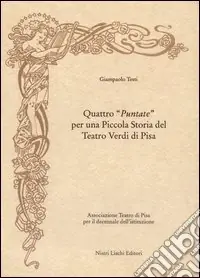 Quattro «Puntate» per una piccola storia del Teatro Verdi di Pisa Promo Stagionale