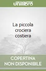 Subito Disponibile La piccola crociera costiera