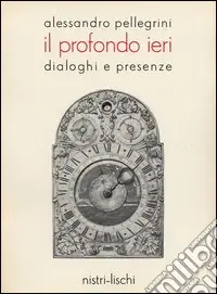 Professionale Il profondo ieri. Dialoghi e presenze