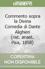 Commento sopra la Divina Comedia di Dante Alighieri (rist. anast. Pisa, 1858) Popolare